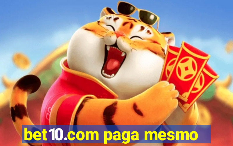 bet10.com paga mesmo